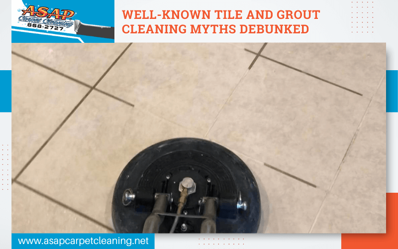 Well-Known Tile And Grout Cleaning Myths Debunked