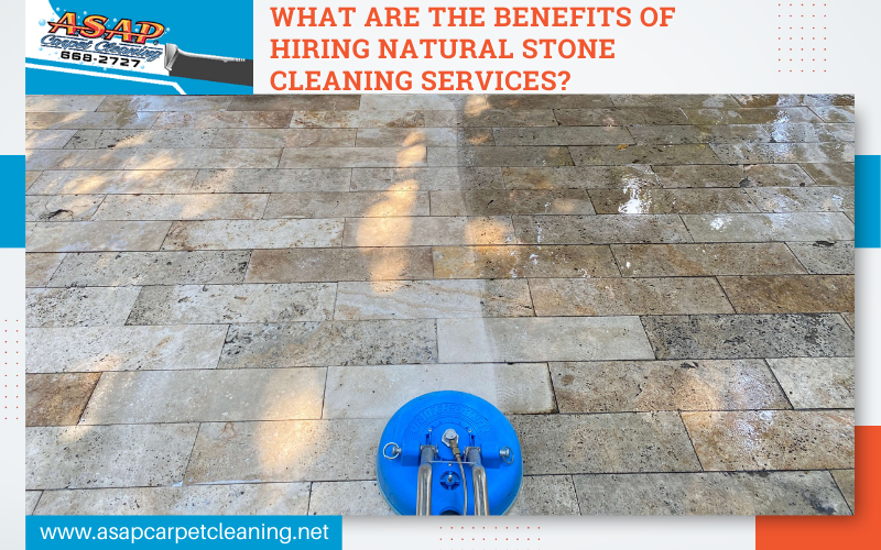 What Are The Benefits Of Hiring Natural Stone Cleaning Services?